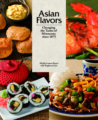 Asian Flavors: Changing the Tastes of Minnesota... 0873518640 Book Cover