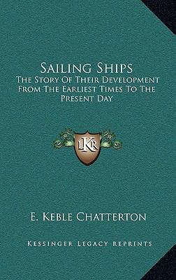 Sailing Ships: The Story Of Their Development F... 1163413674 Book Cover