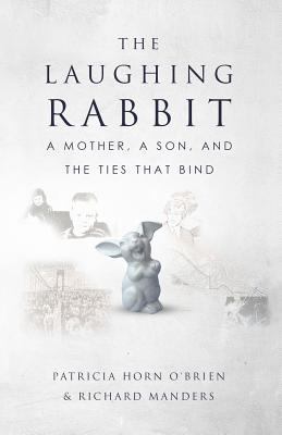 The Laughing Rabbit: A Mother, A Son, and The T... 1947368869 Book Cover