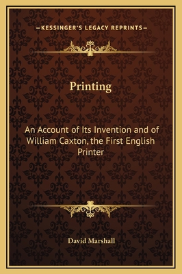 Printing: An Account of Its Invention and of Wi... 1169234232 Book Cover
