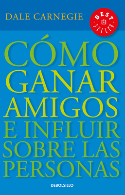 Cómo Ganar Amigos E Influir Sobre las Personas ... [Spanish] 164473009X Book Cover