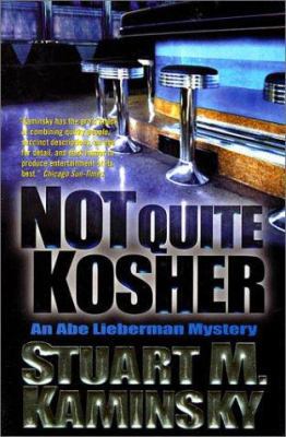 Not Quite Kosher: An Abe Lieberman Mystery 0312874537 Book Cover