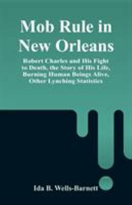 Mob Rule in New Orleans: Robert Charles and His... 9353291356 Book Cover