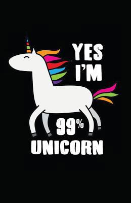 Yes I'm 99% Unicorn 1717815308 Book Cover