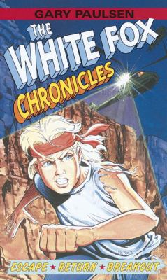 The White Fox Chronicles: Escape, Return, Breakout 0613671317 Book Cover