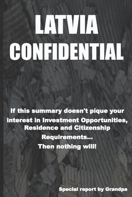 Latvia Confidential: Investment Opportunities, ... B08P1KLTKS Book Cover