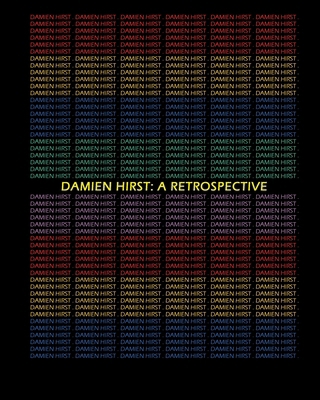 Damien Hirst: A Retrospective 1908419555 Book Cover