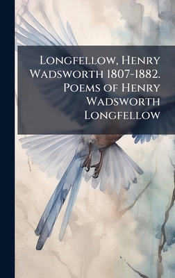 Longfellow, Henry Wadsworth 1807-1882. Poems of... 1025231155 Book Cover