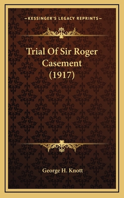Trial of Sir Roger Casement (1917) 1164376616 Book Cover