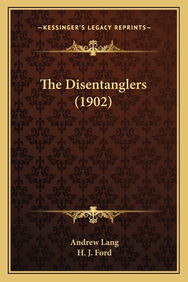 The Disentanglers (1902) 1164104578 Book Cover