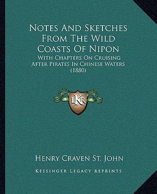 Notes And Sketches From The Wild Coasts Of Nipo... 116494536X Book Cover