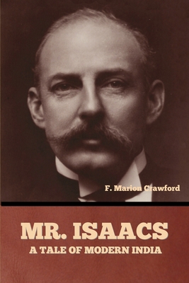 Mr. Isaacs: A Tale of Modern India B0FGVWVS2V Book Cover