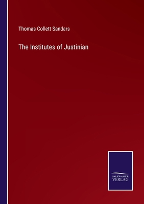 The Institutes of Justinian 3375119127 Book Cover