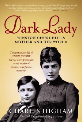 Dark Lady: Winston Churchill's Mother and Her W... 0753512009 Book Cover