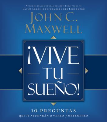 Vive Tu Sueno!: 10 Preguntas Que Te Ayudaran A ... [Spanish] 1602552452 Book Cover