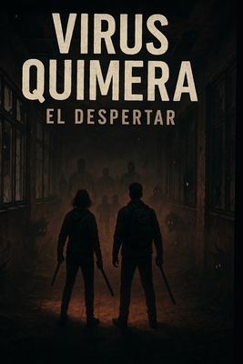 Virus Quimera: El Despertar [Spanish] B0FDFR7NPH Book Cover