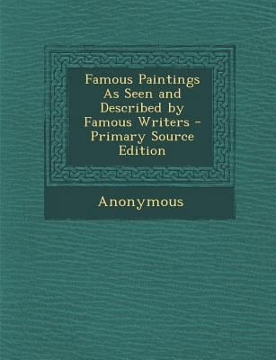 Famous Paintings as Seen and Described by Famou... 1287514642 Book Cover