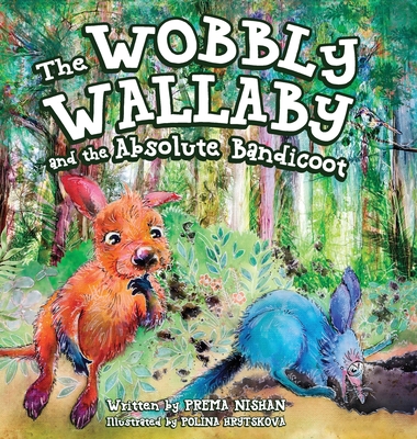 The Wobby Wallaby and the Absolute Bandicoot 0645447633 Book Cover