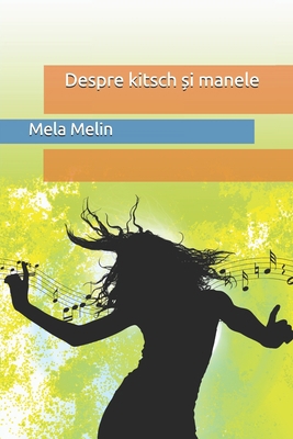 Despre kitsch și manele [French] B084DH69NC Book Cover
