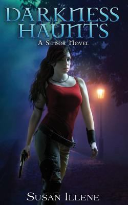 Darkness Haunts: A Sensor Novel 1481861182 Book Cover