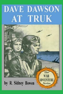 Dave Dawson at Truk 1522959513 Book Cover