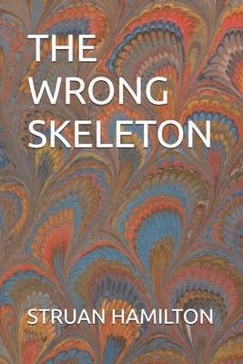 The Wrong Skeleton B0B8GB3KB7 Book Cover
