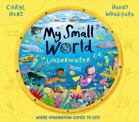 Simon Schuster Ltd My Small World Underwater. 1398516139 Book Cover