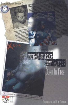 Rising Stars Volume 1: Born in Fire 1582401721 Book Cover