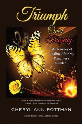 Triumph Over Tragedy: My Journey of Healing Aft... B0CZVH5NC7 Book Cover