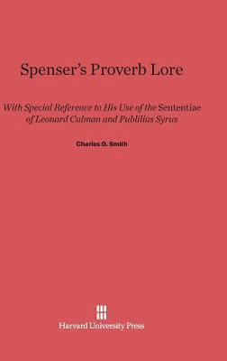 Spenser's Proverb Lore: With Special Reference ... 067436595X Book Cover