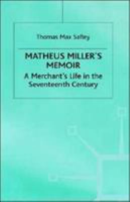 Matheus Miller's Memoir: A Merchant's Life in t... 0312226462 Book Cover