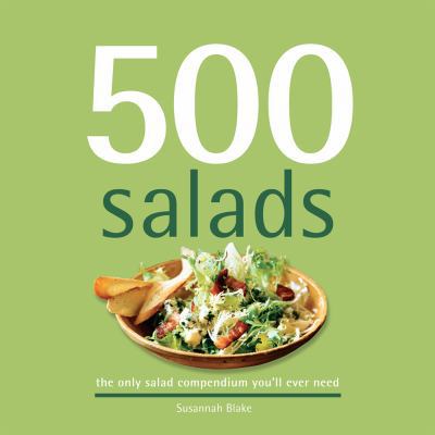 500 Salads: The Only Salad Compendium You'll Ev... B0067770G2 Book Cover