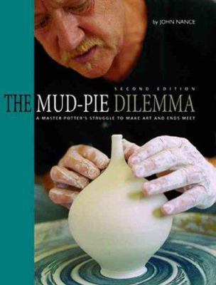 The Mud-Pie Dilemma: A Master Potter's Struggle... 1574981692 Book Cover