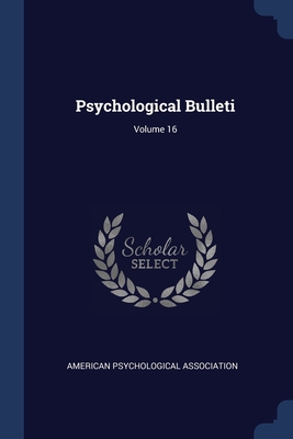 Psychological Bulleti; Volume 16 1376828197 Book Cover