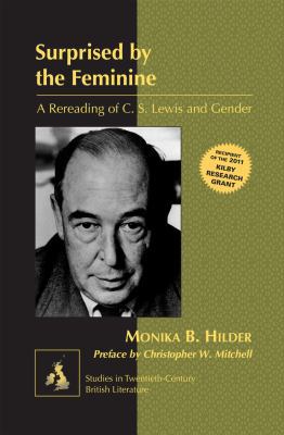 Surprised by the Feminine: A Rereading of C. S.... 1433119897 Book Cover