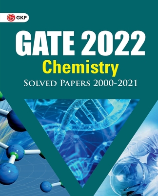 GATE 2022 - Chemistry - Solved Papers (2000-2021) 9391061532 Book Cover