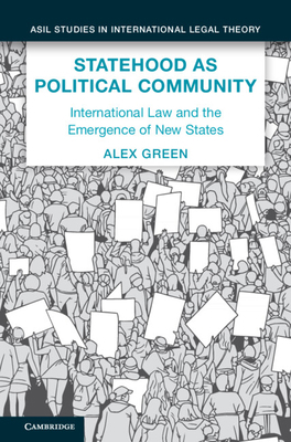 Statehood as Political Community: International... 1009176323 Book Cover