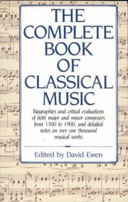 The Complete Book of Classical Music 0709038658 Book Cover