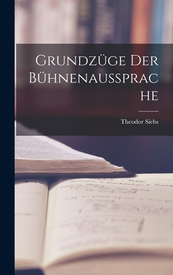 Grundzüge der Bühnenaussprache [German] 1016618778 Book Cover