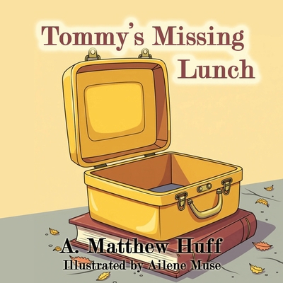Tommy's Missing Lunch [Large Print] B0FVSWSK23 Book Cover