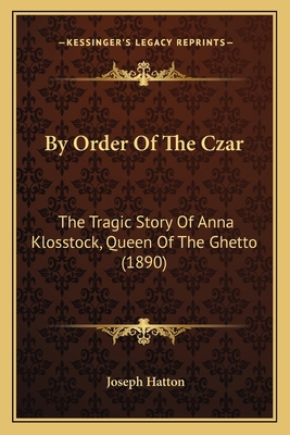 By Order Of The Czar: The Tragic Story Of Anna ... 1165935880 Book Cover