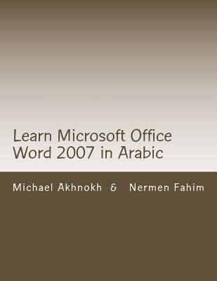 Learn Microsoft Office Word 2007 in Arabic: Lea... [Arabic] 1490995277 Book Cover