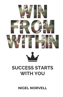 Win From Within: Success Starts With You B0GCHXRVKZ Book Cover