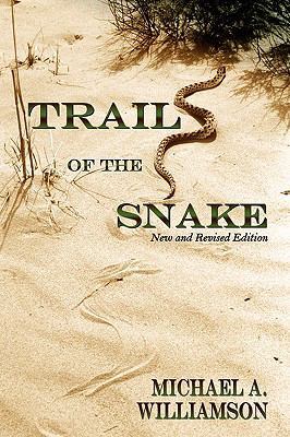 Trail of the Snake: New and Revised Edition 0865347522 Book Cover