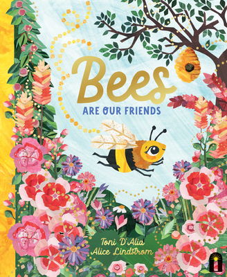 Bees Are Our Friends 1761210483 Book Cover