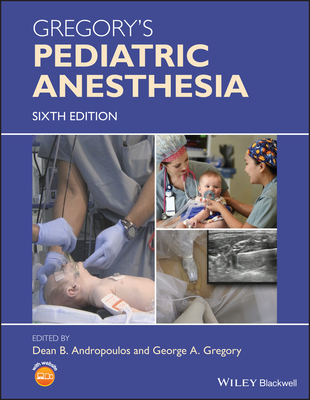 Gregory's Pediatric Anesthesia 1119371503 Book Cover