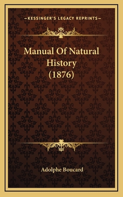 Manual Of Natural History (1876) 1164293966 Book Cover