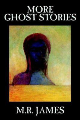More Ghost Stories by M. R. James, Fiction, Sho... 0809599279 Book Cover