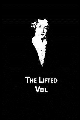 The Lifted Veil 1480006718 Book Cover