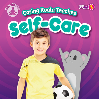 Caring Koala Teaches Self-Care 1636918492 Book Cover